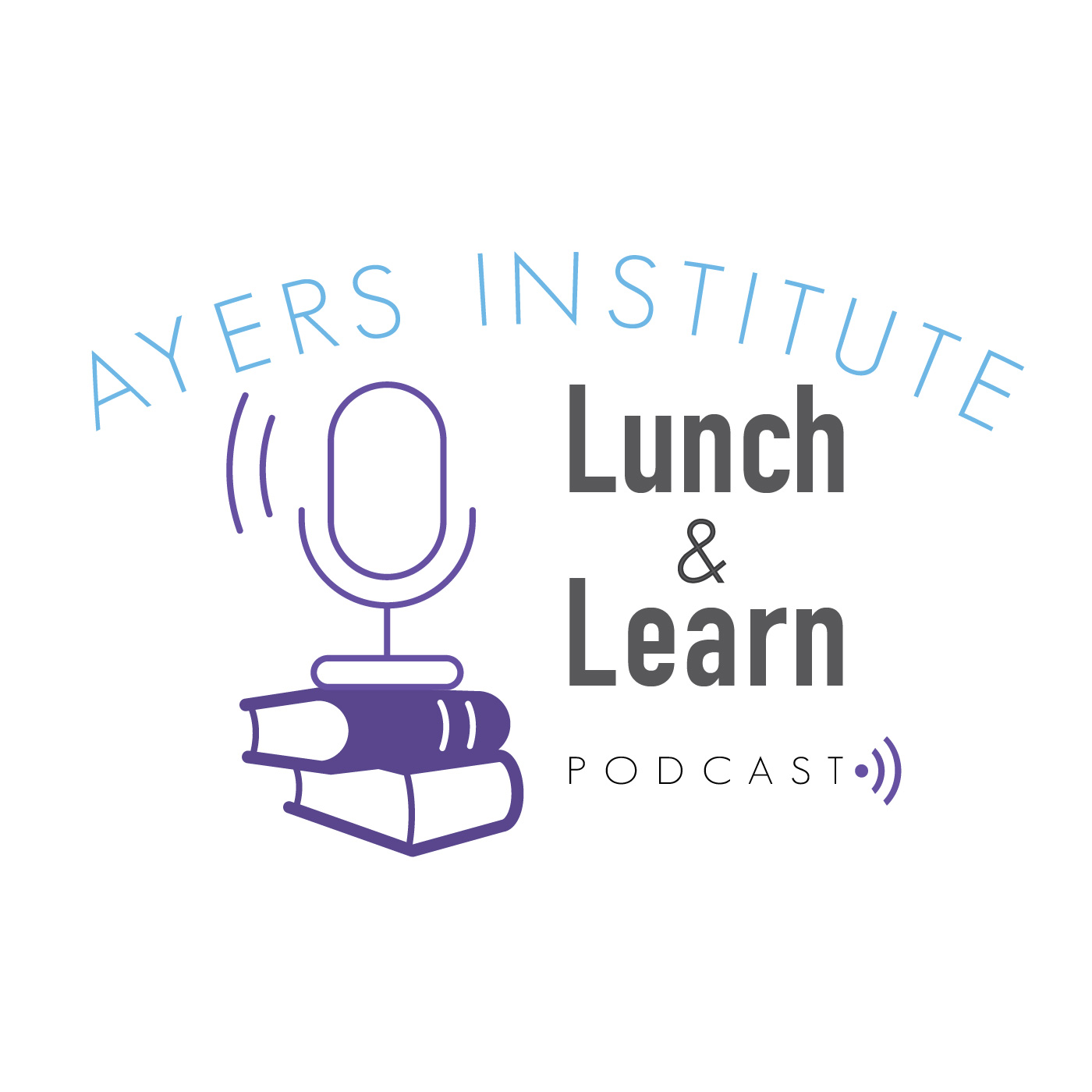 Ayers Lunch & Learn Podcast